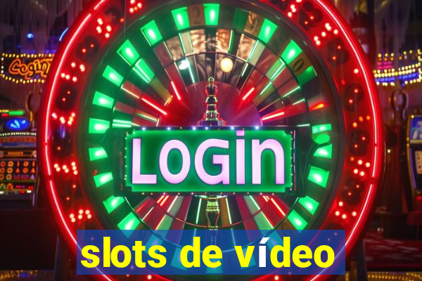 slots de vídeo