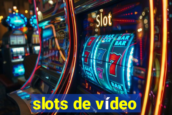 slots de vídeo