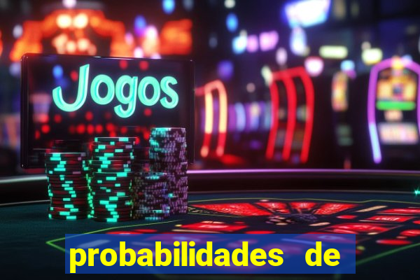 probabilidades de jogos de hoje