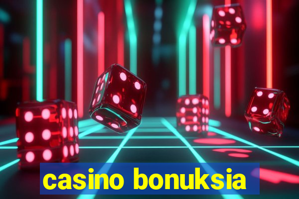 casino bonuksia