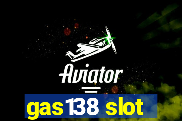 gas138 slot