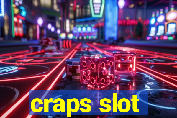 craps slot