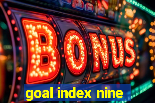 goal index nine