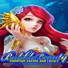 venetian casino and resort