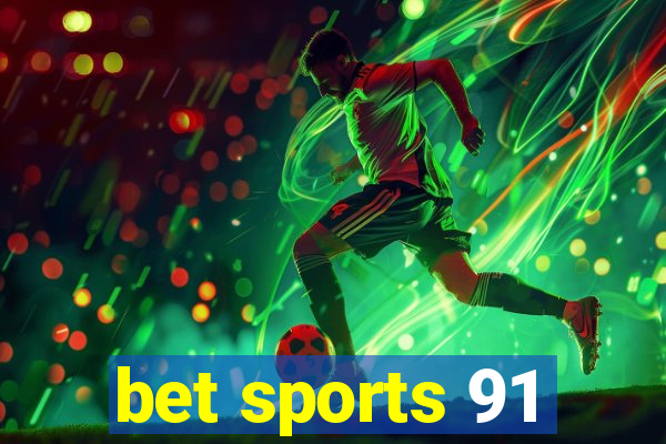 bet sports 91