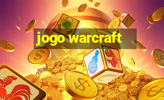 jogo warcraft