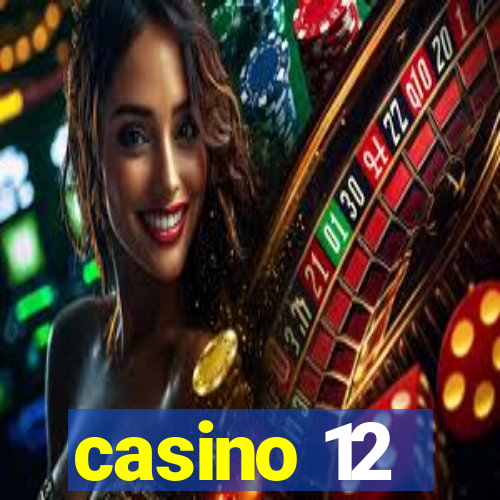 casino 12