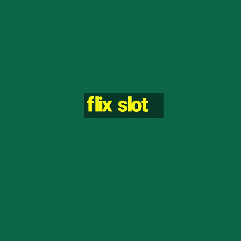 flix slot