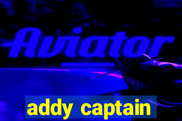 addy captain