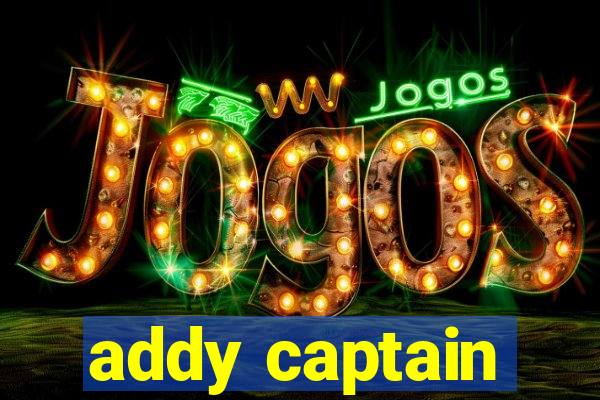 addy captain