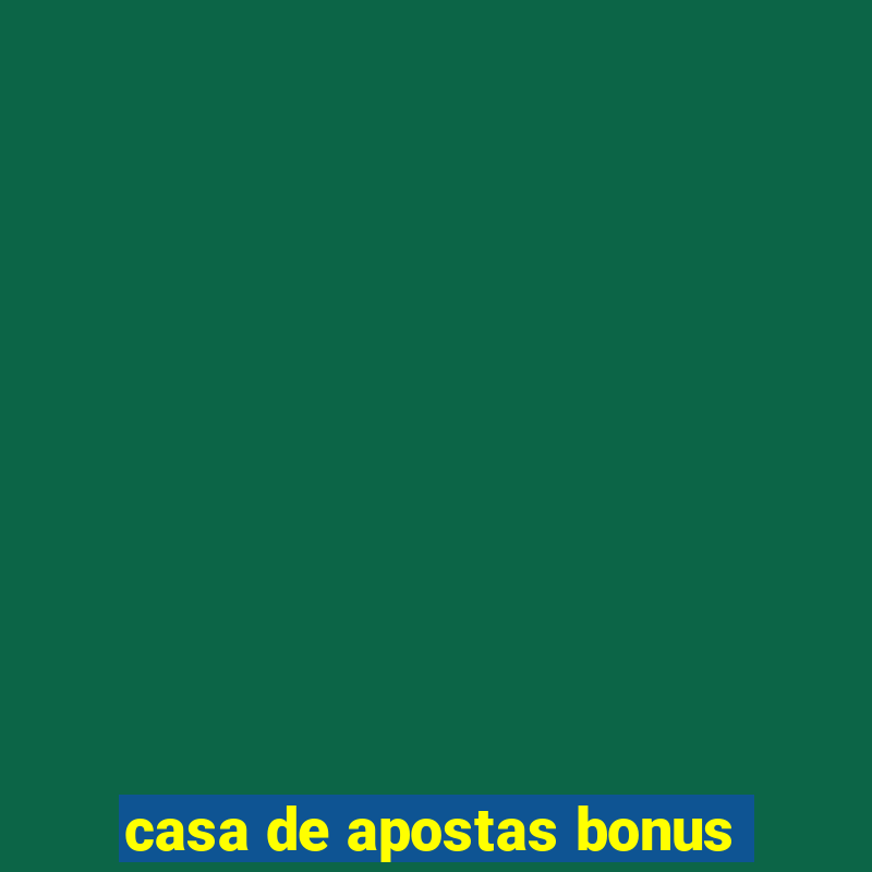 casa de apostas bonus