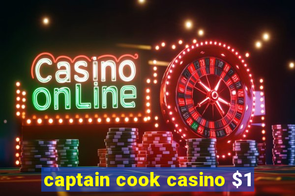 captain cook casino $1