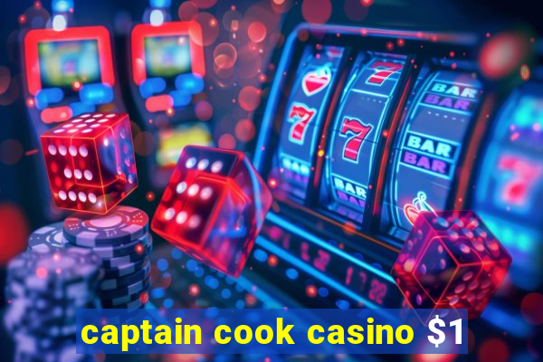 captain cook casino $1