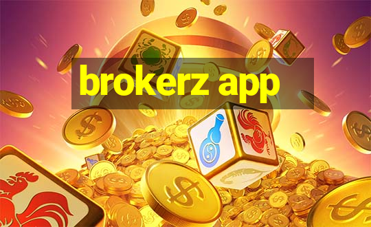 brokerz app