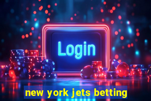 new york jets betting