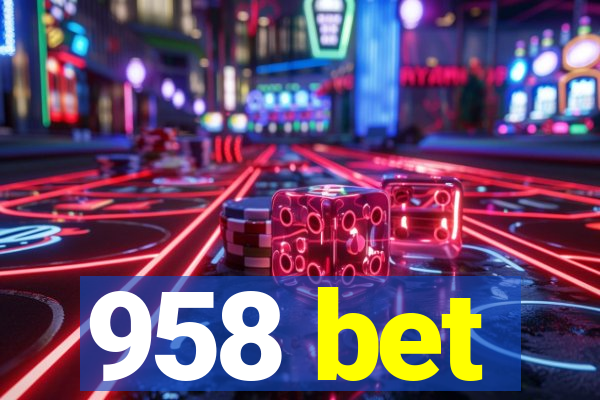 958 bet