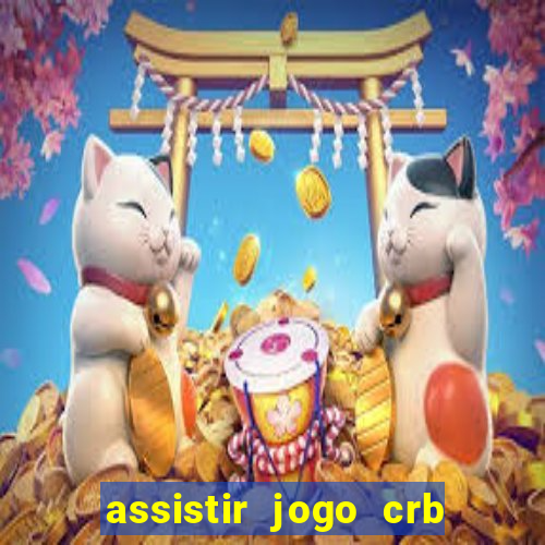 assistir jogo crb x sport