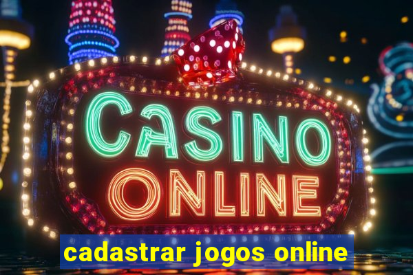 cadastrar jogos online