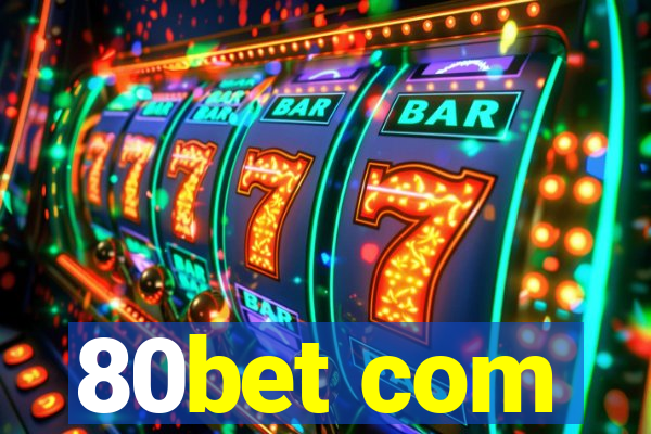 80bet com