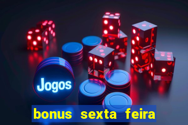 bonus sexta feira feliz 1xbet