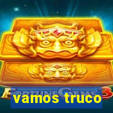 vamos truco