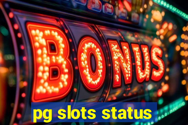 pg slots status