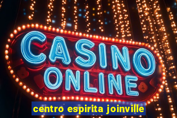 centro espirita joinville