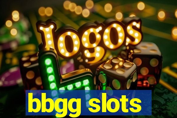 bbgg slots