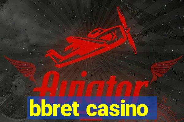 bbret casino