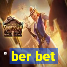 ber bet