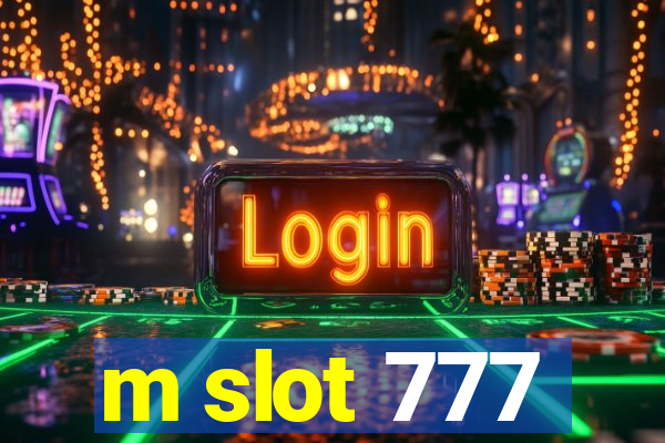 m slot 777