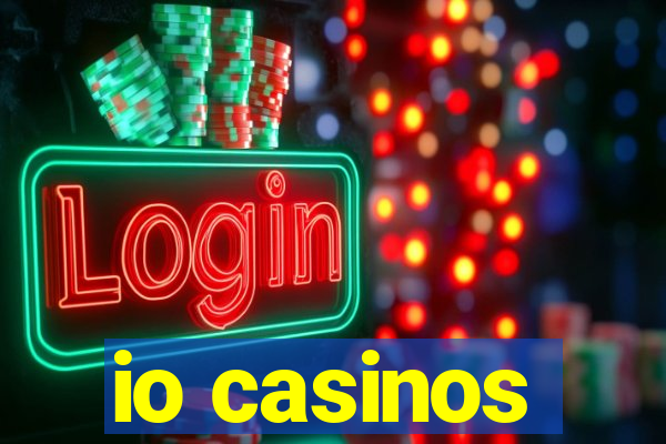 io casinos