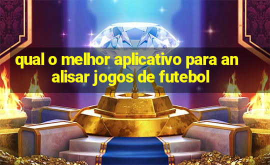 qual o melhor aplicativo para analisar jogos de futebol