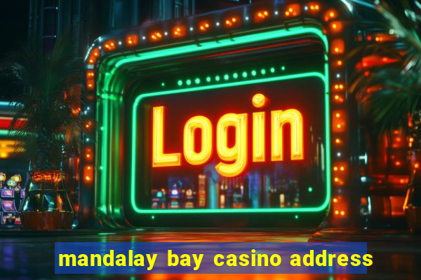 mandalay bay casino address