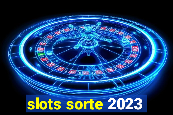 slots sorte 2023