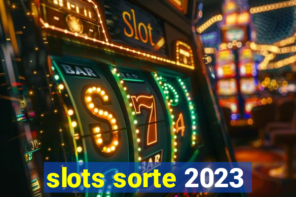 slots sorte 2023