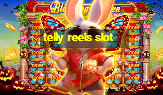 telly reels slot