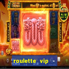 roulette vip - casino vegas