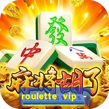 roulette vip - casino vegas