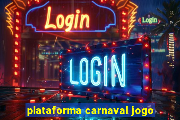 plataforma carnaval jogo