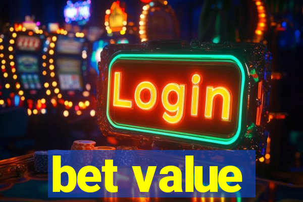 bet value