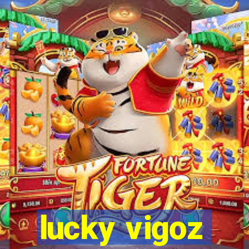 lucky vigoz