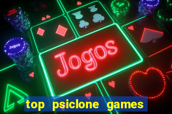 top psiclone games slot sites