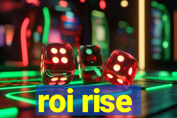 roi rise