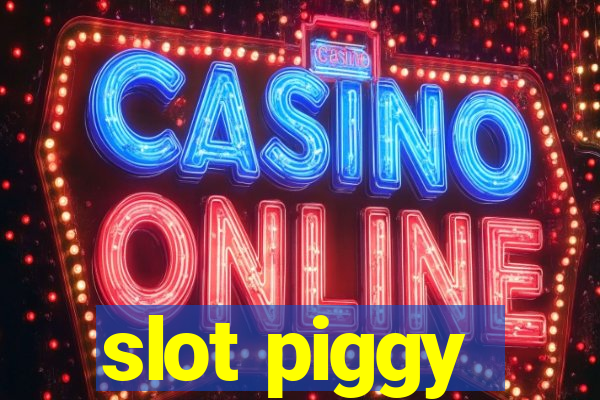 slot piggy