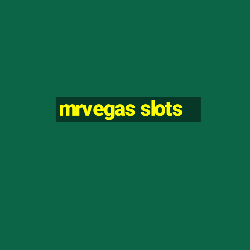 mrvegas slots