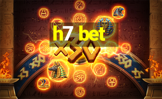 h7 bet