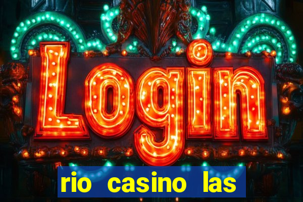 rio casino las vegas shows