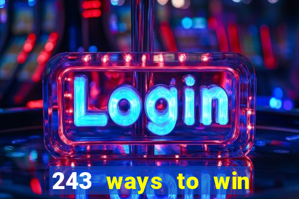 243 ways to win slots casinos