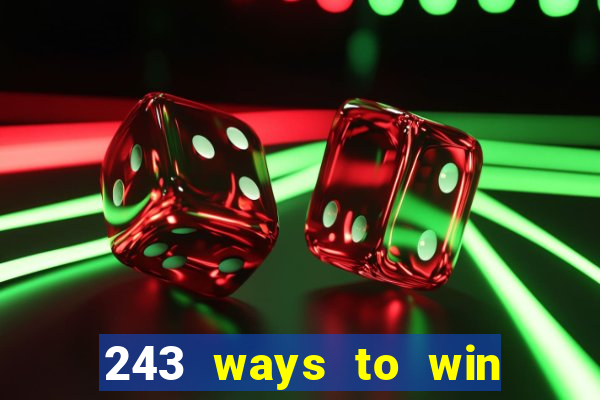 243 ways to win slots casinos